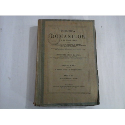 CHRONICA ROMANILOR - Gheorghie Sincai - tomul 3 - 1886 CHRONICA ROMANILOR - Gheorghie Sincai - tomul 3 - 1886